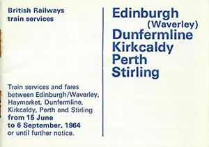 Edinburgh - Dunfermline, Kirkcaldy, Perth and Stirling June 1964 timetable