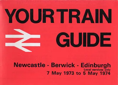 May 1973 Newcastle - Berwick - Edinburgh timetable cover